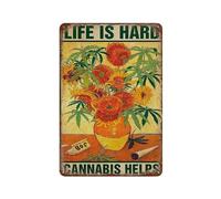 Metal Signs Life is Hard Cannabis Helps Retro Signs Vintage Aluminum Tin Sign for Outdoor Kitchen Home Coffee Bar Wall Decor(15x30cm）6x12 inch-295