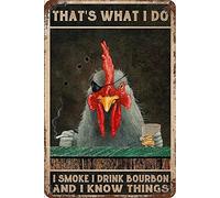 Metal Signs Retro I Smoke I Drink Bourbon And I Know Things Chicken Tin Sign Wall Art Metal Poster for Home Bar Cafe Garage Bathroom20*30cm