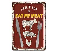 Metal Signs Shut Up Eat My Meat Bbq Grill Retro Metal Tin Sign Wear-Resistant And Durable Tin Signs For Warning Sign Farmhouse Home S