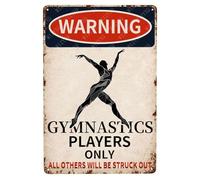 Metal Signs Warning Gymnastics Players Only All Others Will Be StruckSign Vintage Aluminum Tin Sign for Home Living Room Bar Sports Room Outdoor Wall Decor 8x12 Inch