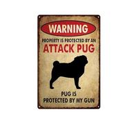 Metal Signs Warning Property Is Protected By An Attack Pug Funny Metal Tin Sign for Home Kitchen Farm Garden Wall Decor 8x12 Inches