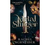 Metal Slinger: The instant Sunday Times bestseller and must-read romantasy that broke BookTok! (Fire and Metal)