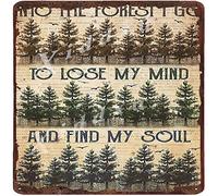 Metal Square Tin Sign Hiking Into The Forest to Lose My Mind and Find My Soul Tin Sign Metal Sign Vintage Plaque Metal Tin Sign Metal Poster Wall Home Kitchen Garage Pub Gift 12x12 Inch