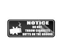 Metal Tin Plastic Sign Do Not Throw Cigarette Butts On The Ground External Internal Rounded Corners Long Lasting With Strong Clean Adhesive Tape In The Back 4×16 Inch