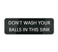 Metal Tin Plastic Sign Don T Wash Your Balls In This Sink Small Rectangular Sign For House/Business, Window/Front Door Metal Tin Plastic Sign (Black) 4×16 Inch