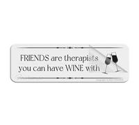 Metal Tin Plastic Sign Friends Are Therapists You Can Have Wine With Wall Or Door Sign Rounded Corners Long Lasting With Strong Clean Adhesive Tape In The Back 4×16 Inch