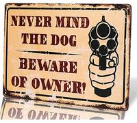 Metal Tin Retro Sign Never Mind The Dog Beware of Owner Tin Sign Poster Vintage Metal Signs for Bar Music Club Man Cave Room Wall Decor 8x12 Inch