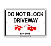 Metal Tin Sign 8X12 Inches Do Not Block Driveway Tow Zone Prohibition Restriction Alert Caution Warning Notice Aluminum Metal Tin