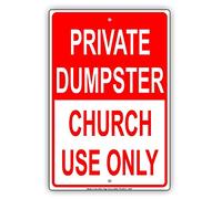 Metal Tin Sign 8X12 Inches Private Dumpster Church Use Only Property Restriction Caution Warning Notice Aluminum Metal Tin