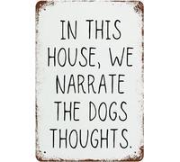 Metal Tin Sign 8x12 Vintage In This House, We Narrate The Dogs Thoughts, Wall Decor Funny Dog Lovers Retro Narrative Quotes Poster Art for Home Living Room Bedroom Garden Garage Cafe Bar