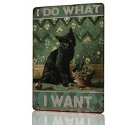 Metal Tin Sign Black Cat I Do What I Want Metal Sign Alumium Sign Vintage Sign Retro Sign for Home Bar Office Outdoor Wall Decor 8x12Inch