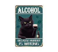 Metal Tin Sign Cat Alcohol Because Murder Is Wrong_ Funny Wine Vintage Wall Poster Vintage Wall Sign Novelty Bathroom Signs For Restaurant Cafe Garage S