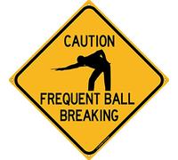 Metal Tin Sign Caution Frequent Ball Breaking Road Pool Billiards Game Room 8 Ball Player Pub Tavern Sign For Home Office Bar Indoor Outdoor Wall Decor Yard Sign 12" x 12"