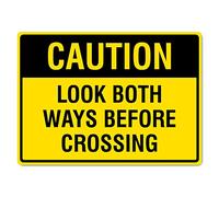 Metal Tin Sign Caution Look Both Ways Before Crossing Safety Signs Sauna Danger Security Warning Notice Indoor/Outdoor Use 8"x12"