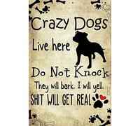 Metal Tin Sign Crazy Dogs Live Here Do Not Knock They Will Bark I Will Yell Shit Will Get Real Wall Sign Elegant Metal Poster Funny Wall Art Decor For Restaurant Cafe Bathroom M