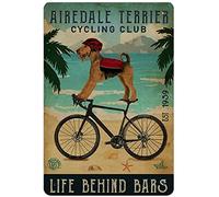 Metal Tin Sign Cycling Club,Airedale Terrier Cycling Club Life Behind Bars Metal Poster Vintage Wall Sticker Retro House Plaque For Bar Pub Kitchen Cafe S