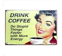 metal tin sign Drink Coffee do Stupid Things Faster with More Energy Bar Cafe Garage Wall Decor Retro Vintage 7.87 X 11.8 inch