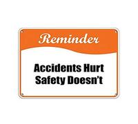 Metal Tin Sign For Outdoors Reminder Accidents Hurt Safety Doesn'T Feature Department Metal Aluminum Sign For Wall Decor 11.8X7.8 Inch