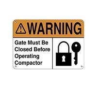 Metal Tin Sign For Outdoors Warning Gate Must Be Closed Before Operating Compactor Metal Aluminum Sign For Wall Decor 11.8X7.8 Inch