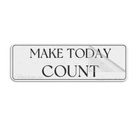Metal Tin Sign For Wall Make Today Count Thick Metal Tin Self-Adhesive Modern Design Easy To Install 4×16 Inch