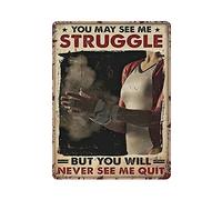 Metal Tin Sign Gymnastics Gymnast You May See Me Struggle But You Will Never See My Quit Tin Sign Metal Aluminum Sign Vintage Wall Decor Retro Poster for Bars Restaurants Cafes Pubs Home Decor