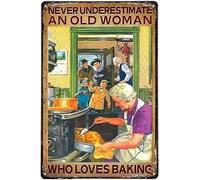 Metal Tin Sign Never Underestimate An Old Woman Who Moves Baking Sign Retro Mural Hanging For Club Room Bathroom Office S