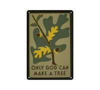 Metal Tin Sign "Only God Can Make A Tree"-77517 Military Decorative Wall Art Man Cave 8 X 6 Inch