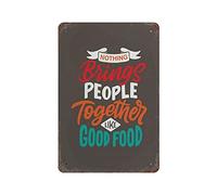 Metal Tin Sign Quotes Nothing Brings People Together Like Good Food Vintage Tin Poster Metal Sign Wall Decoration Country Kitchen Home Garage Decor 12"x8"
