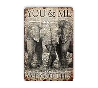 Metal Tin Sign Retro Wall Decor Elephant You and Me We Got This Metal Poster Plaques for Home Living Room Kitchen Cafe Bar Wall Decor Tin Sign Metal Signs Vintage 8x12 Inch Vintage Wall Home Decor