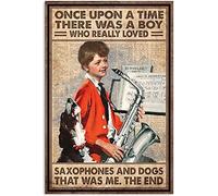 Metal Tin Sign Saxophone Boy Retro Once Upon A Time There Was A Boy Who Liked Dogs And Saxophone Very Much Interesting Art Bathroom Signs Novelty Metal Signs Vintage Wall Poster For Garage S