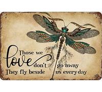 Metal Tin Sign Those We Love Don't Go Away,They Fly Beside Us Everyday Dragonfly Tin Signs for Kitchen Home Office Bar Cafe Decor 8x12 Inch