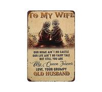 Metal Tin Sign to My Wife Our Home Ain‘t No Castle Our Life Ain’t No Fairy Tale Old Husband Tin Sign Metal Aluminum Sign Vintage Wall Decor Retro Poster for Bars Restaurants Cafes Pubs Home De