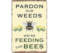 Metal Tin Sign Vintage Pardon Our Weeds We Are Feeding the Bees Save Bees Bumble Bee Dandelion for Home, Yard, Garden Wall Decor 12x8 Inches