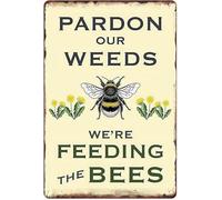 Metal Tin Sign Vintage Pardon Our Weeds We Are Feeding the Bees, Save Bees Bumble Bee Dandelion for Home Yard Garden, Sturdy Aluminum Rust Free Home Indoor Outdoor Decor 14x20 CM