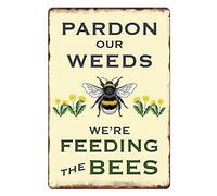 Metal Tin Sign Vintage Pardon Our Weeds We Are Feeding the Bees Save Bees Bumble Bee Dandelion for Home, Yard, Garden Wall Decor 12x8 Inches