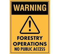 Metal Tin Sign Warning Forestry Operations No Public Access Sign Caution Danger Safety Security Warning Notice Signs Indoor/Outdoor Use 8 X 12 Inch