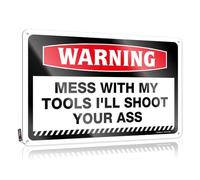Metal Tin Sign Warning Mess With My Tools I'll Shoot Your Ass - Tarot Wall