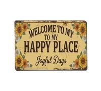 Metal Tin Sign Welcome To My Happy Place Joyful Days Vintage