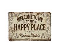 Metal Tin Sign Welcome To My Happy Place Kindness Matters Vintage