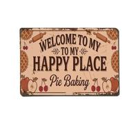 Metal Tin Sign Welcome To My Happy Place Pie Baking Vintage
