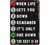 Metal Tin Sign When Life Gets You Down Remember Its Only One Down The Rest Is Up Metal Tin Sign Poster For Home Man Cave Wall Decor Plaque Sign Gift Gift For Women Men 8x12 Inch Plaque Tin Sign