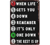 Metal Tin Sign When Life Gets You Down Remember Its Only One Down The Rest Is Up Metal Tin Sign Poster For Home Man Cave Wall Decor Plaque Sign Gift Gift For Women Men 8x12 Inch Plaque Tin Sign