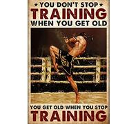 Metal Tin Signage You Don't Stop Training When You Get Old Poster Home Living Decor Signage 8x12 Inch