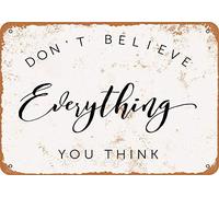 Metal Tin Signs, Don't Believe Everything You Think, Wall Poster, Tin Poster Metal for Kitchen Garden Bathroom S