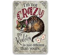 Metal Tin Signs I'M Not Crazy My Reality Is Just Different Than Yours Plaque Poster Man Cave Iron Sign Decor Iron Painting For wall Front Door Workshop M