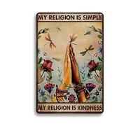 Metal Tin Signs My Religion Is Kindness,Dragonfly Plaque Poster Garage Iron Painting Decor Iron Sign For patio Porch Workshop S