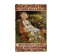 Metal Tin Signs Once Upon A Time There Was A Girl Who Really Loved Dogs And Gardening Wall Signs Garage Plaque Poster Perfect Metal Tin Sign For wall Front Door Workshop S