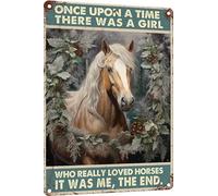 Metal Tin Signs Once Upon A Time There Was A Girl Who Really Loved Horses Metal Tin Sign Garage Wall Signs Decor Iron Painting For Workshop Wall Front Door S