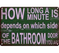 Metal Tin Signs Vintage Funny How Long A Minute Is Depends On Which Side Of The Bathroom Door You AreMetal Wall Signs Tin Plaques Bar Home Man Cave Bedroom Lounge Coffee Gifts 12x8 inch