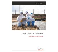 Metal Toxicity in Aquatic Life: The Case of Nile Tilapia